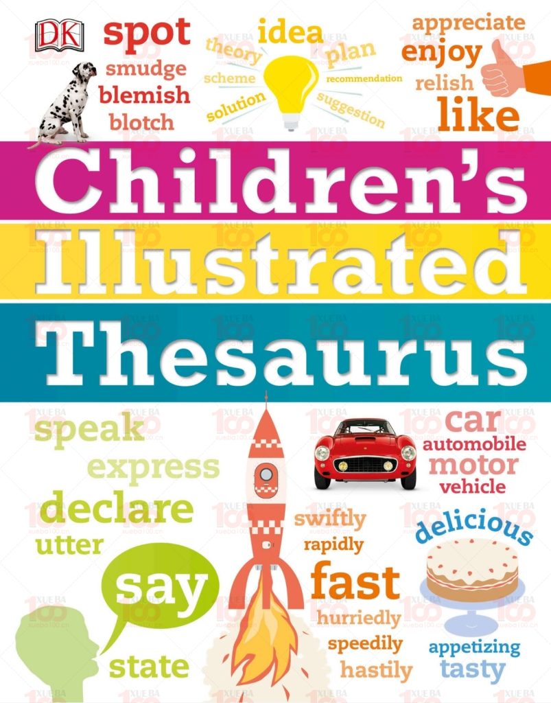 DK儿童插图图解同义词词典《Children＇s Illustrated Thesaurus》 高清原版PDF（共258页）/小学综合/其它/学霸100